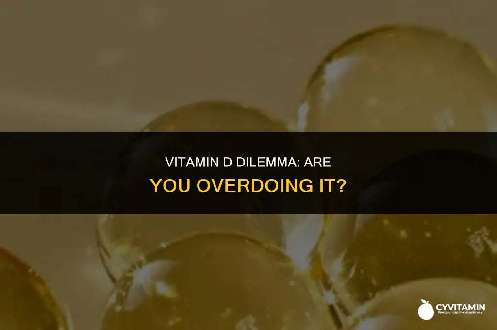 am i taking too many vitamin d supplements