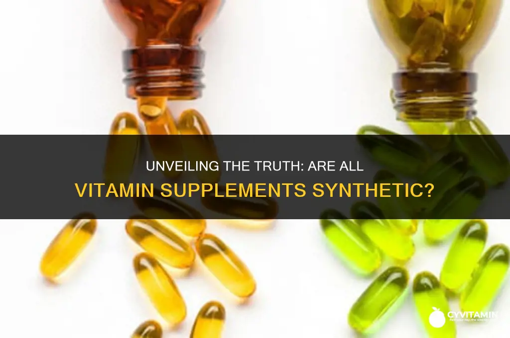 are all vitamin supplements synthetic