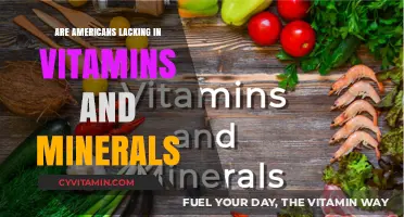 Nutritional Deficiencies: Are Americans Lacking in Essential Vitamins and Minerals?