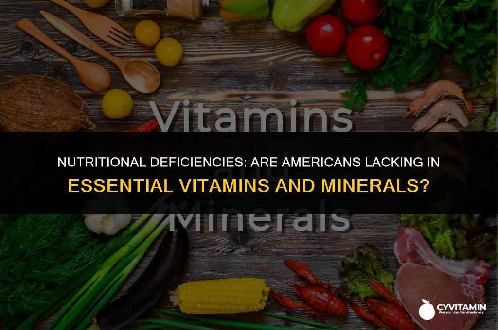 are americans lacking in vitamins and minerals
