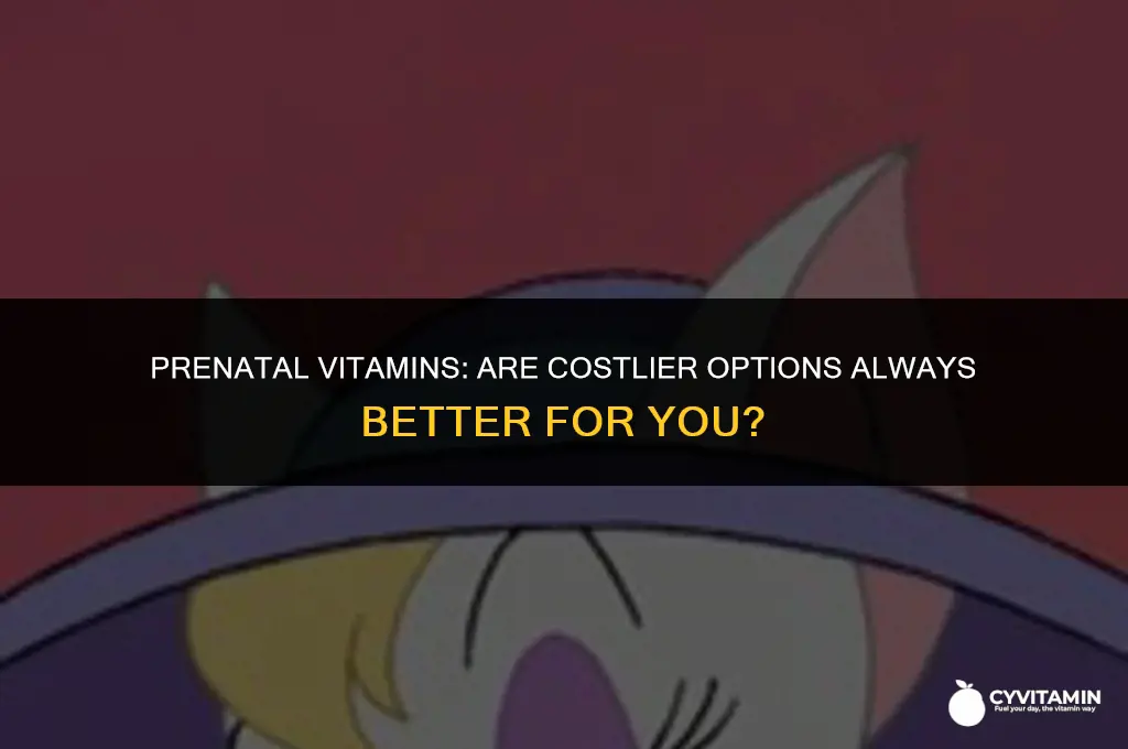 are expensive prenatal vitamins better