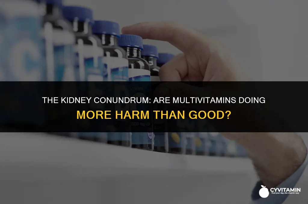 are multi vitamin supplements bad for your kidneys