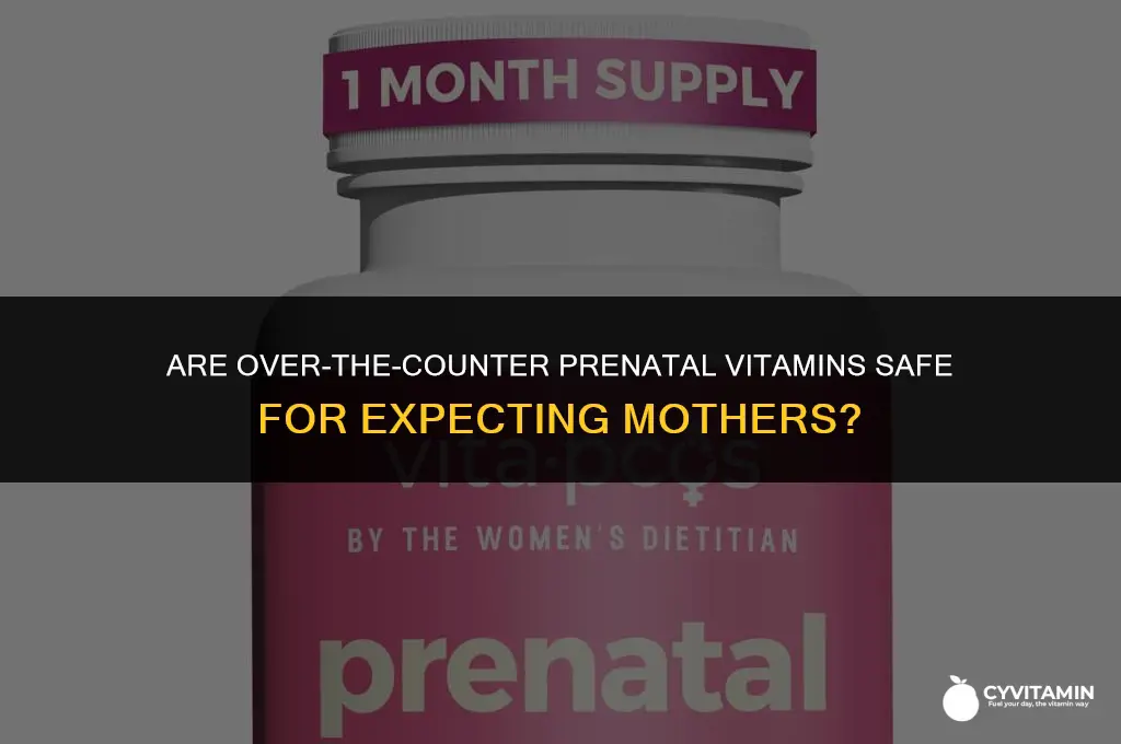 are over the counter prenatal vitamins safe