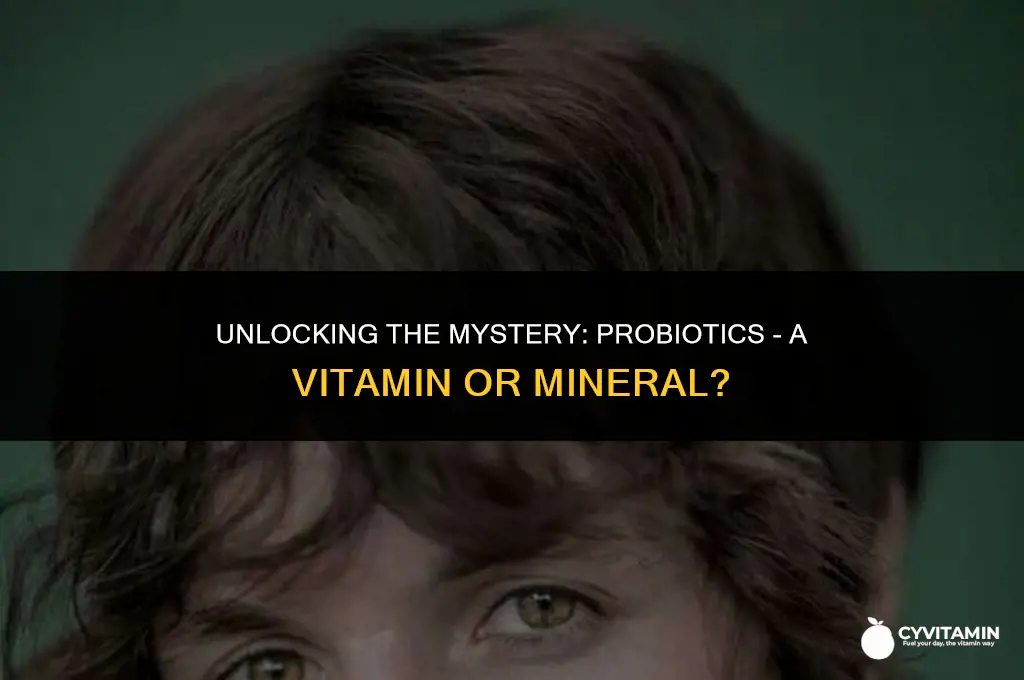 are probiotics a vitamin or mineral