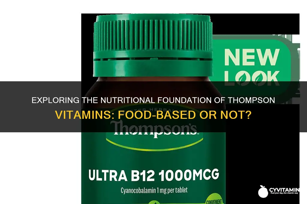 are thompson vitamins food based