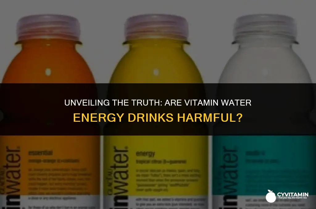 are vitamin water energy drinks bad for you