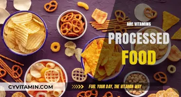 Unveiling the Truth: Are Vitamins Considered Processed Foods?