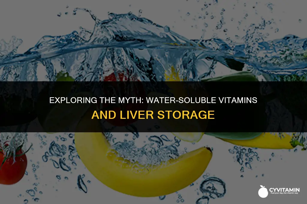 are water soluble vitamins stored in the liver