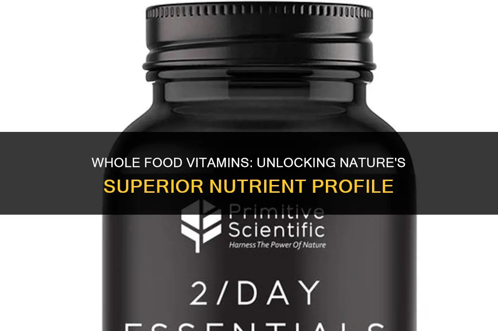 are whold food vitamins better