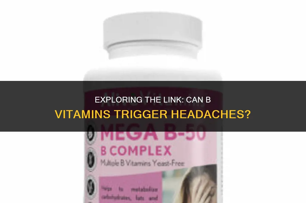 can b vitamins cause headaches