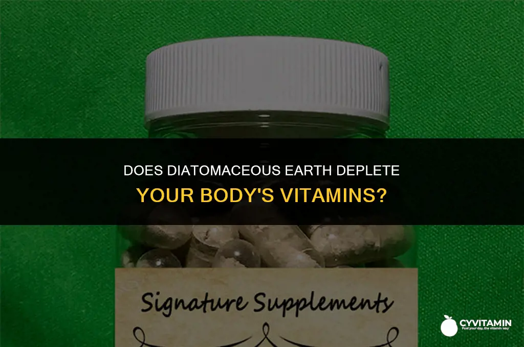 can diatomaceous earth rob your body of vitamins