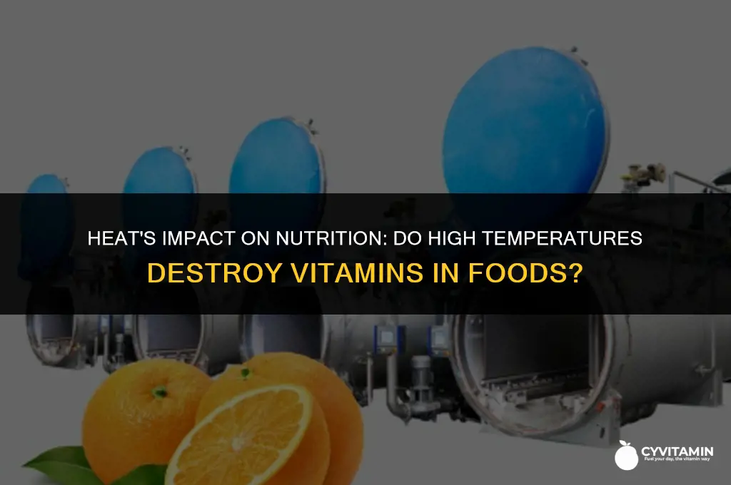 can high temperatures destroy vitamins in foods