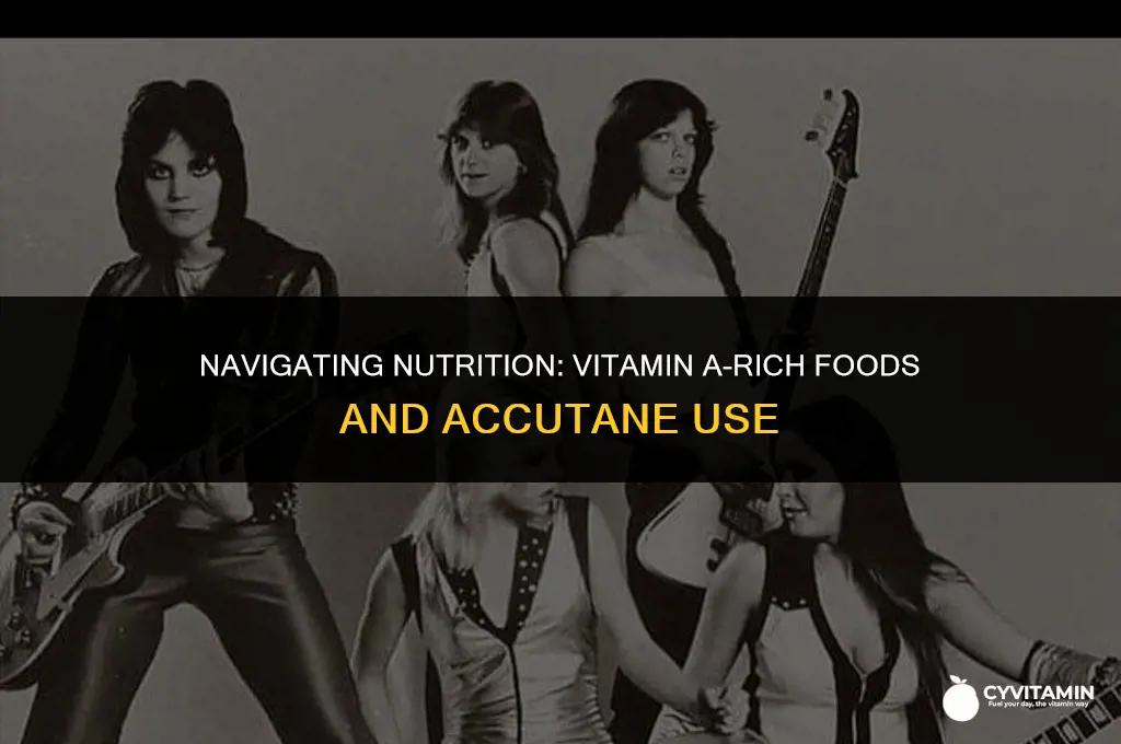 can i eat foods with vitamin a while on accutane