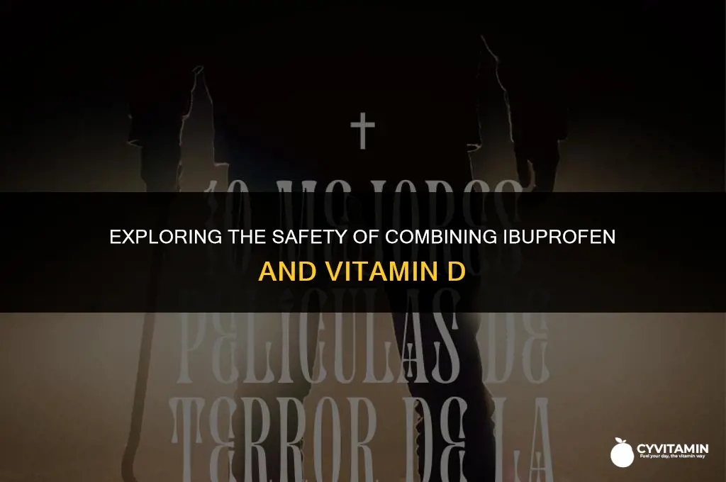 can i take ibuprofen with vitamin d