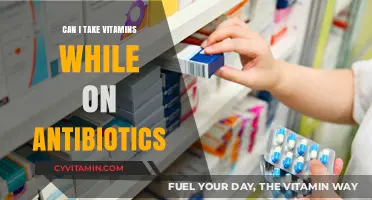 Safely Supplementing: Vitamins and Antibiotics Compatibility Guide