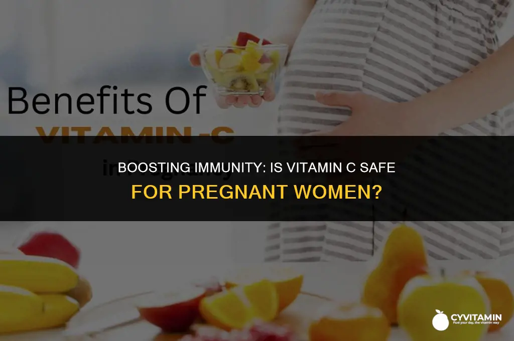 can pregnant take vitamin c