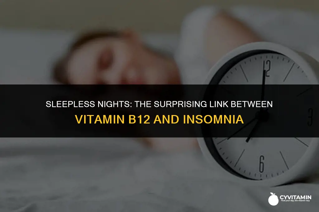can too much vitamin b12 cause insomnia