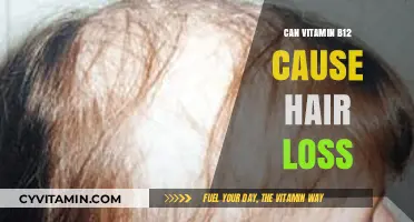 Exploring the Connection: Can Vitamin B12 Deficiency Lead to Hair Loss?