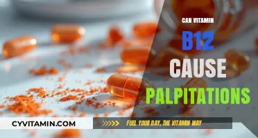 Exploring the Link: Can Vitamin B12 Cause Palpitations?