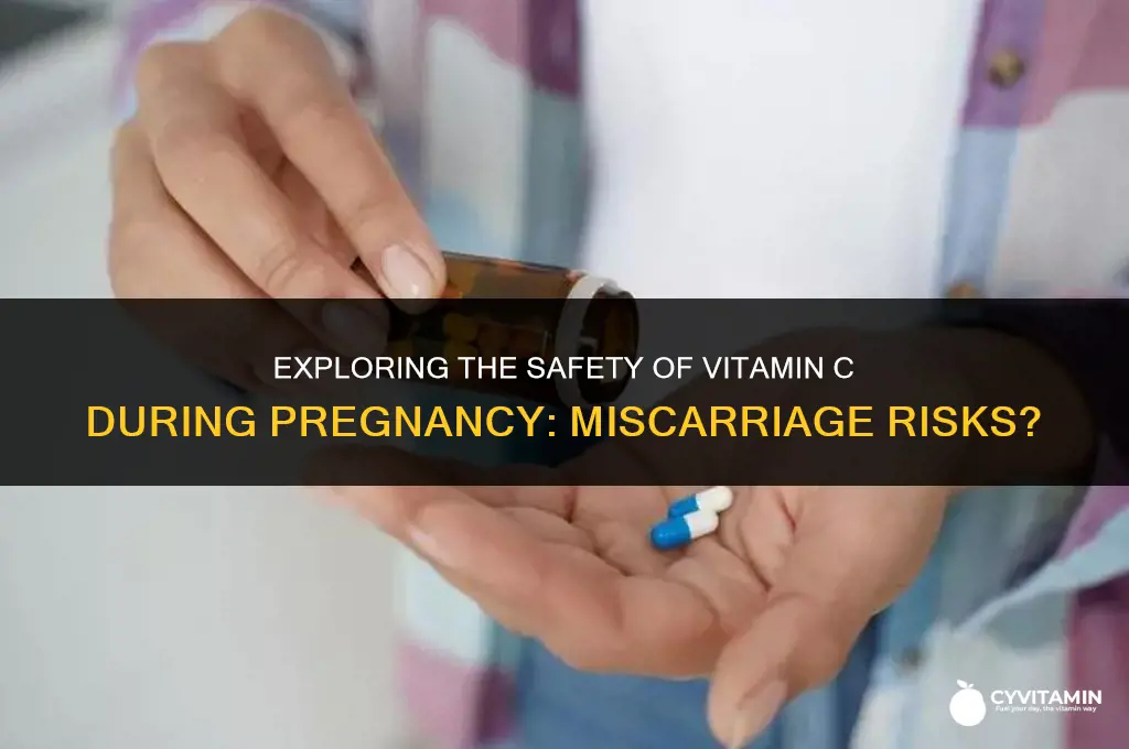 can vitamin c induce miscarriage