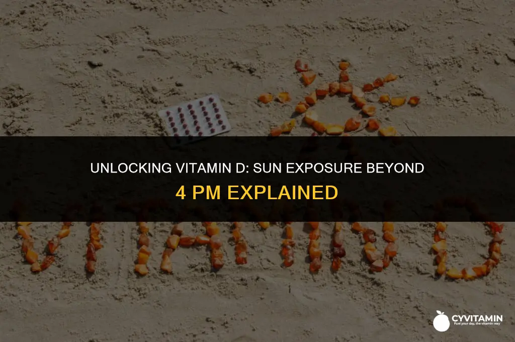 can you get vitamin d from the sun after 4pm