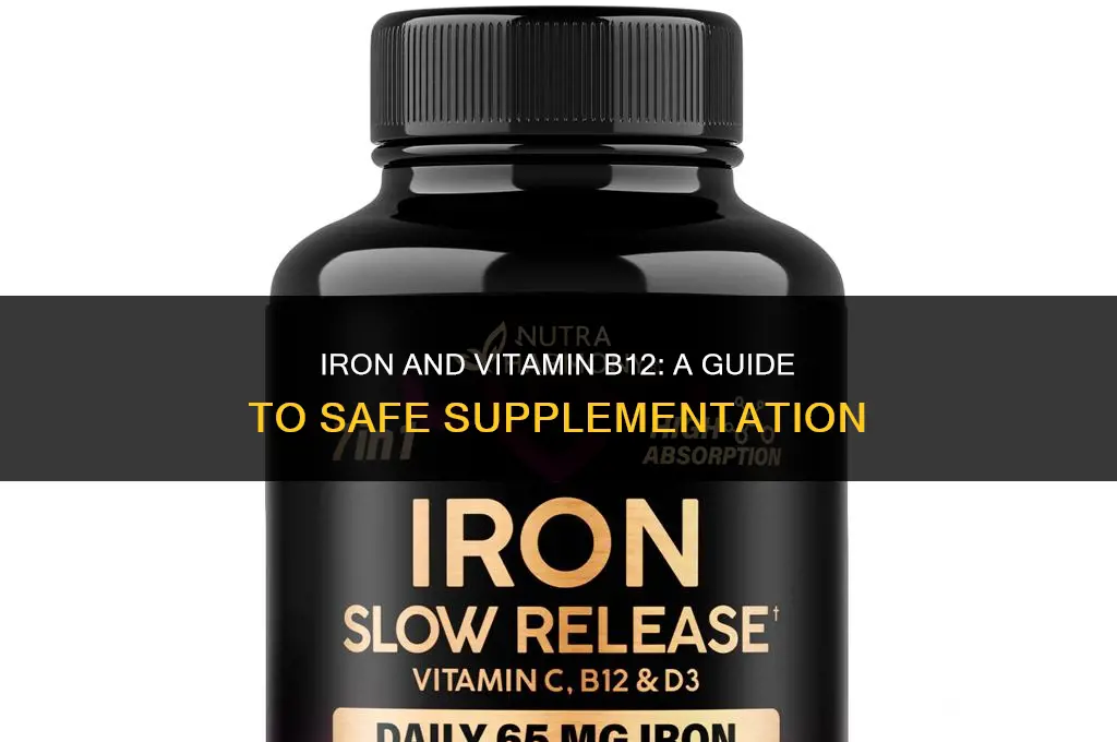 can you take iron and vitamin b12 together
