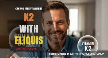 Exploring the Safety of Vitamin D3 and K2 with Eliquis: What You Need to Know
