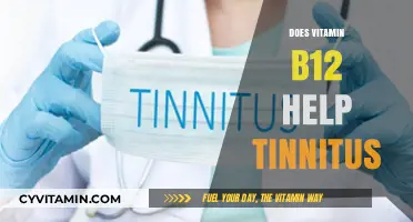 Exploring the Link: Can Vitamin B12 Alleviate Tinnitus Symptoms?