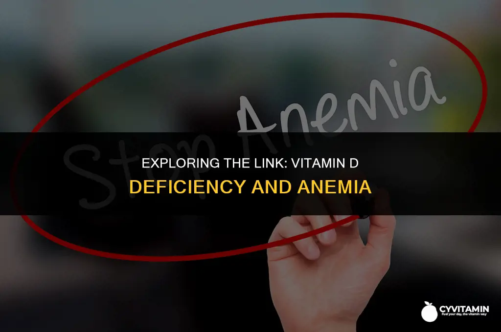 does vitamin d deficiency cause anemia