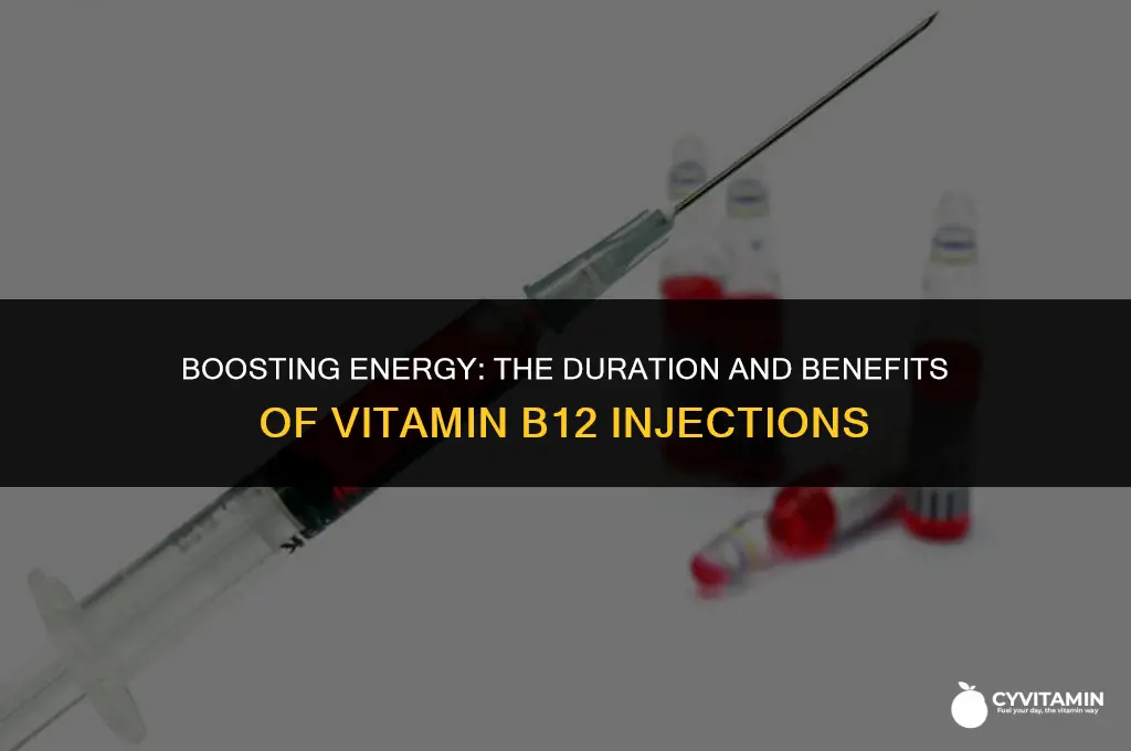 how long does a vitamin b12 injection last