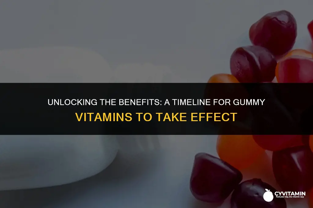 how long does gummy vitamins take to work