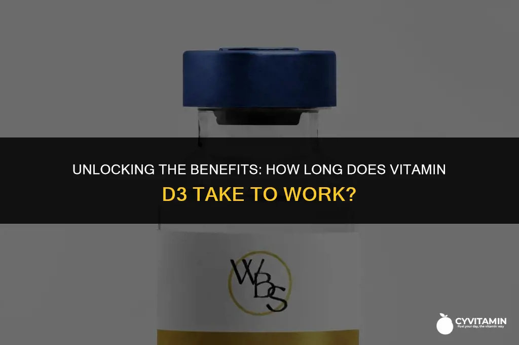 how long does it take vitamin d3 to work