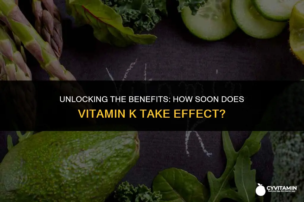 how long does vitamin k take to work