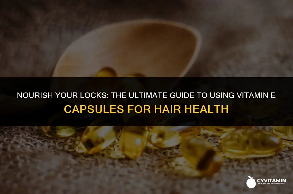 how to apply vitamin e capsule on hair