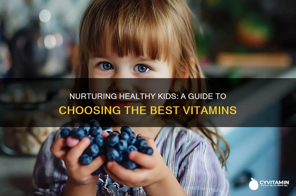 how to choose the best vitamins for your kids