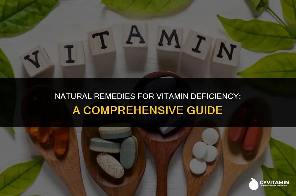 how to cure vitamin deficiency naturally