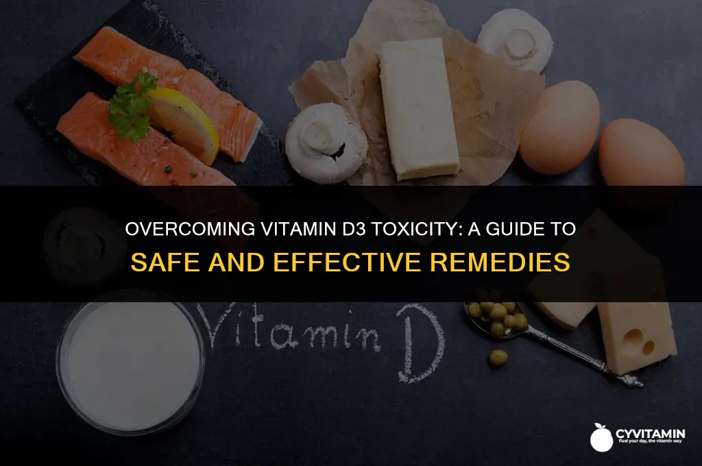 how to get rid of vitamin d3 toxicity