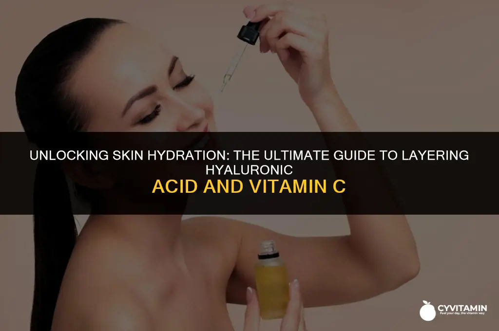 how to layer hyaluronic acid and vitamin c