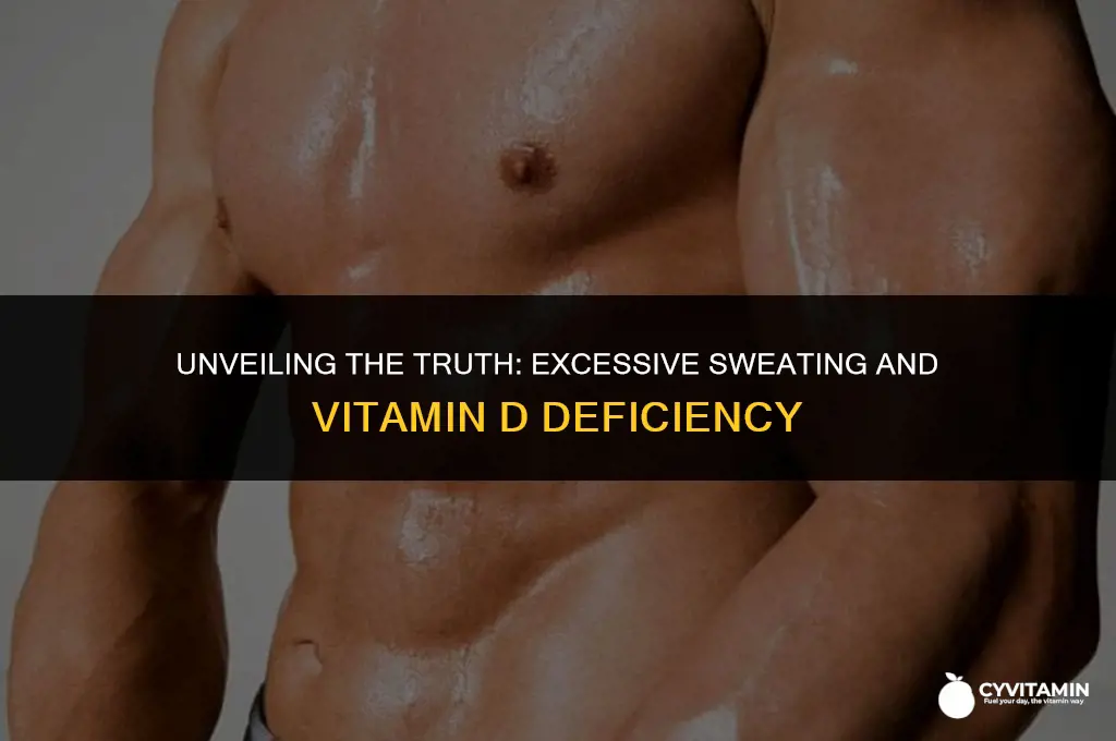 is excessive sweating a symptom of vitamin d deficiency