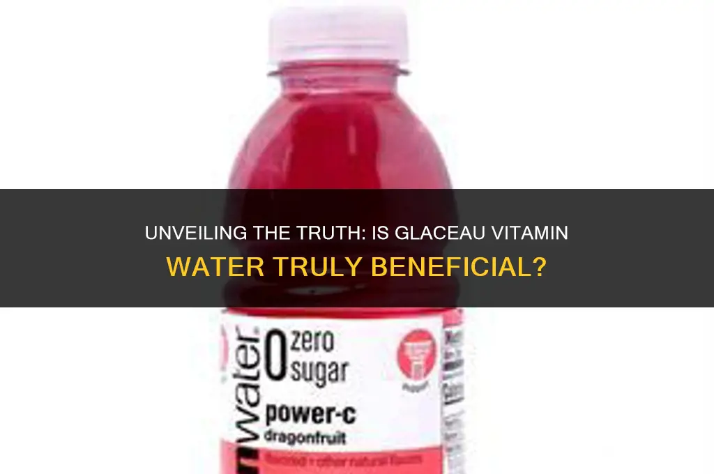 is glaceau vitamin water good for you