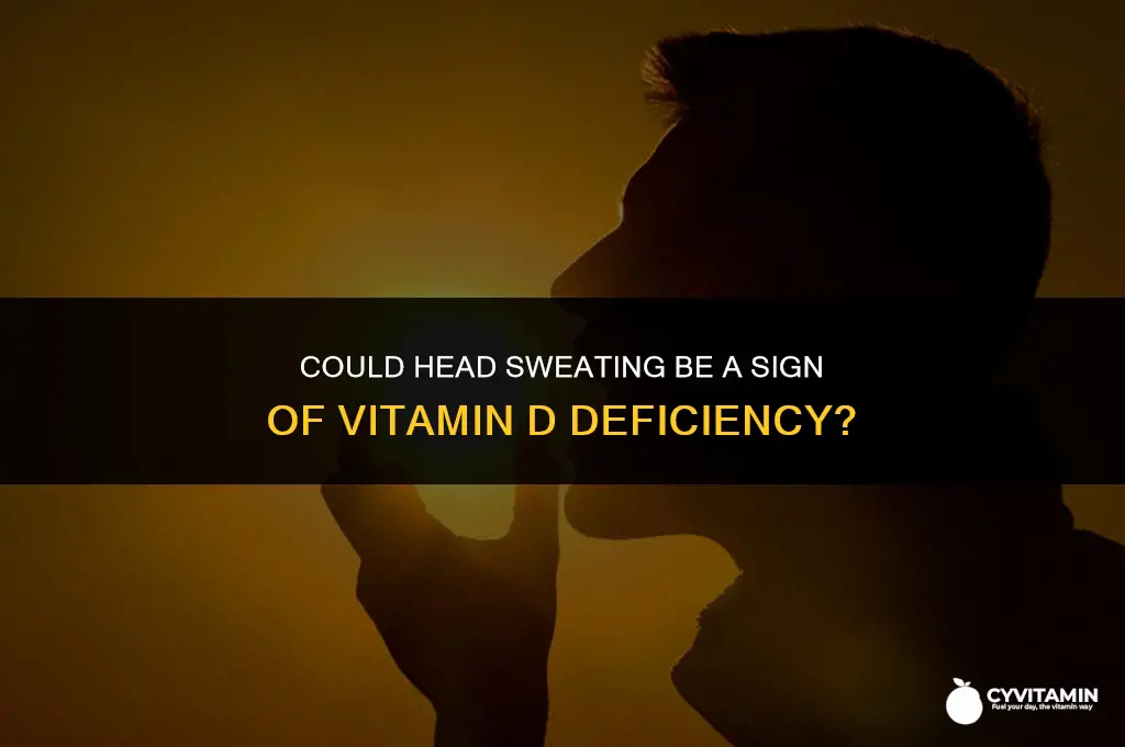 is head sweating a sign of vitamin d deficiency