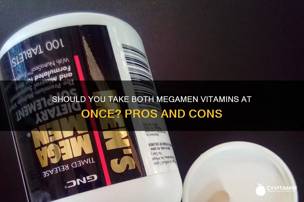 is it best to take both megamen vitamins at onde