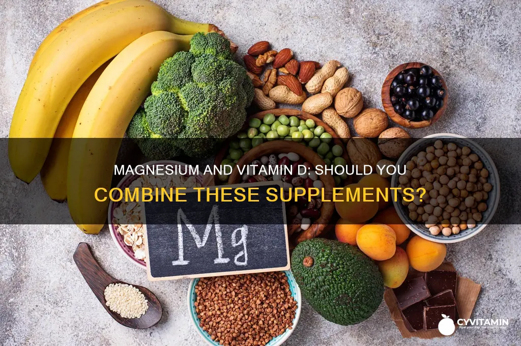 is it best to take magnesium with vitamin d
