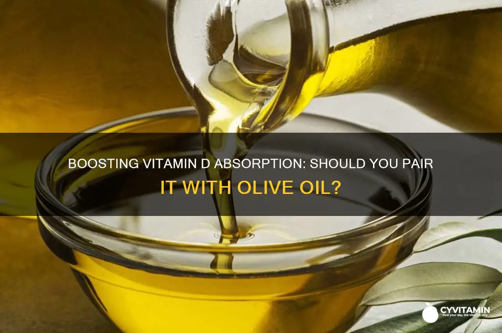 is it best to take vitamin d with olive oil