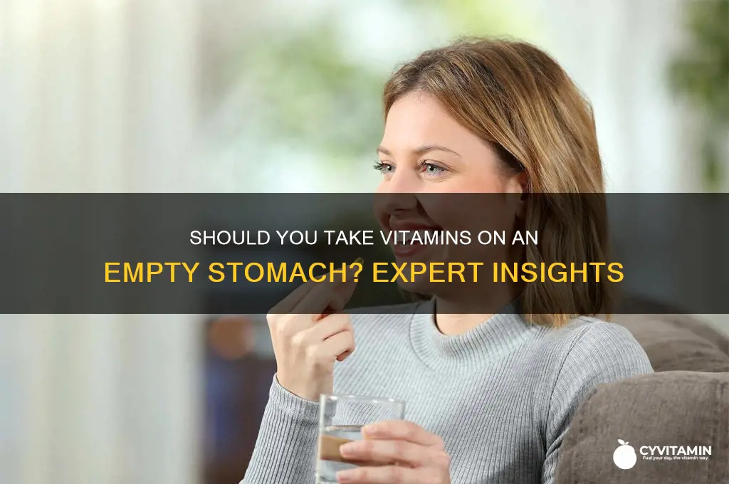 is it best to take vitamins on an empty stomach
