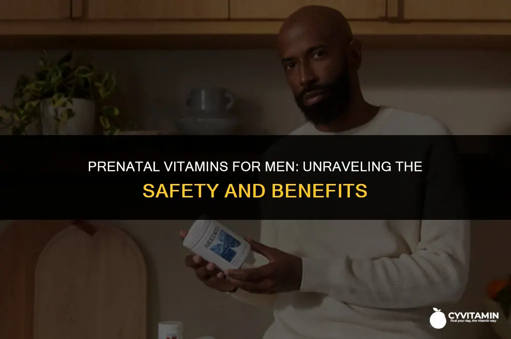 is it safe for a man to take prenatal vitamins