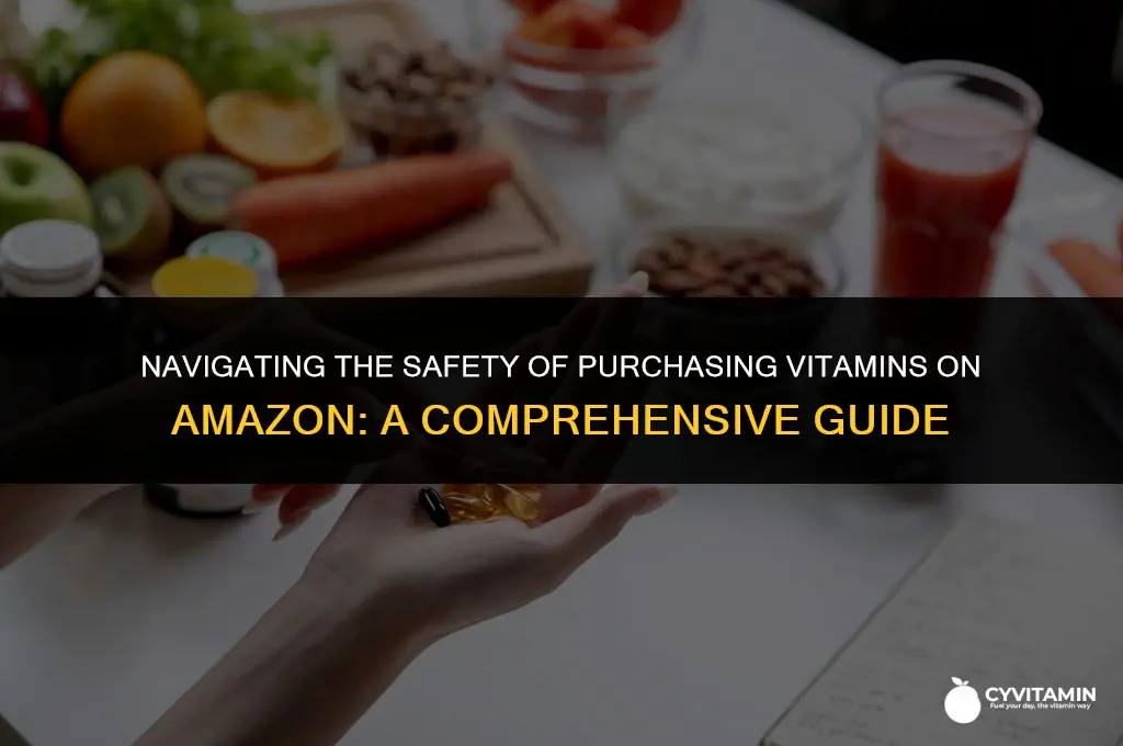 is it safe to buy vitamins from amazon