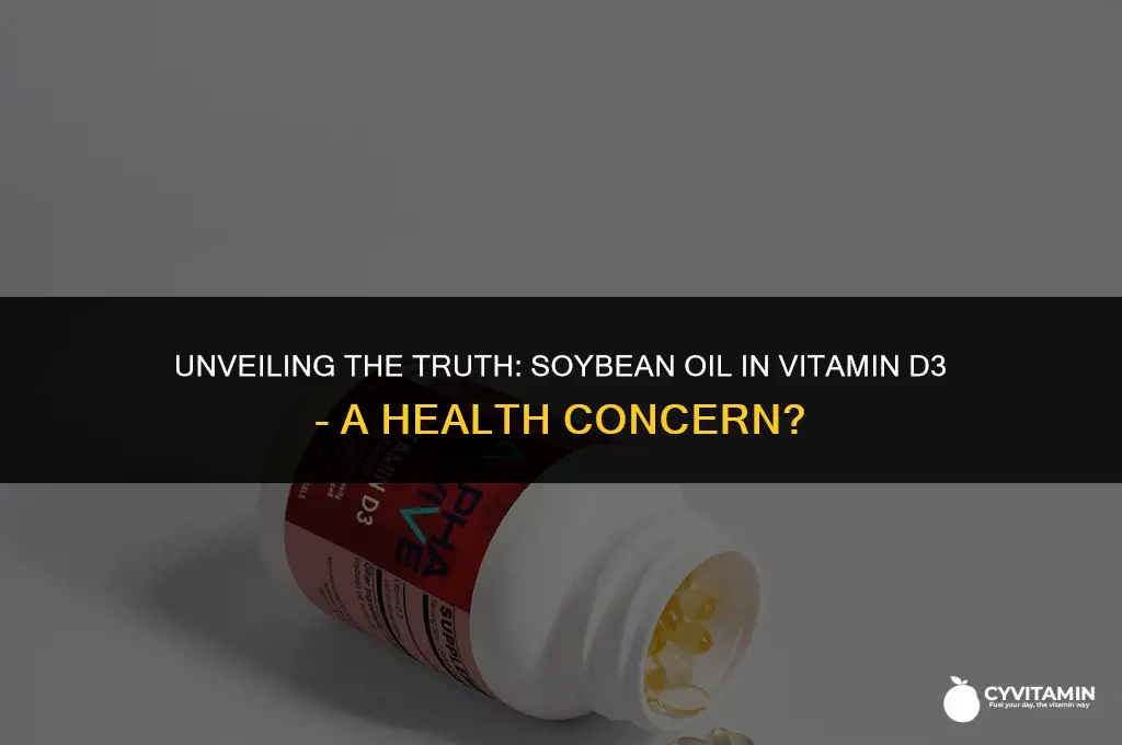 is soybean oil in vitamin d3 bad for you