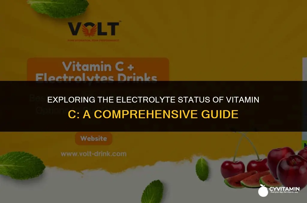 is vitamin c an electrolyte