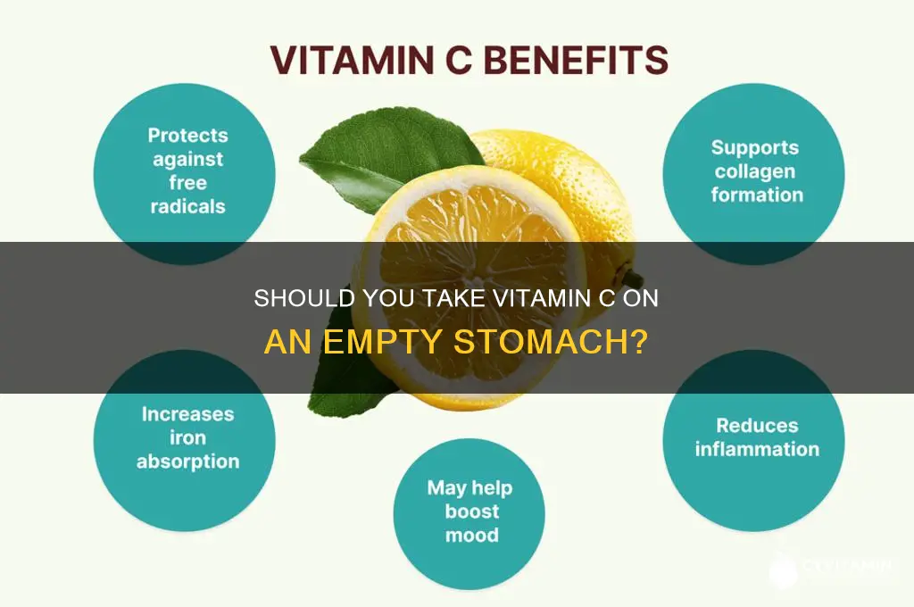 is vitamin c best taken on an empty stomach